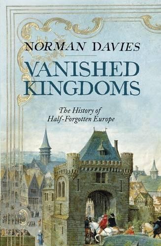 Vanished kingdoms the history - kingdoms:,