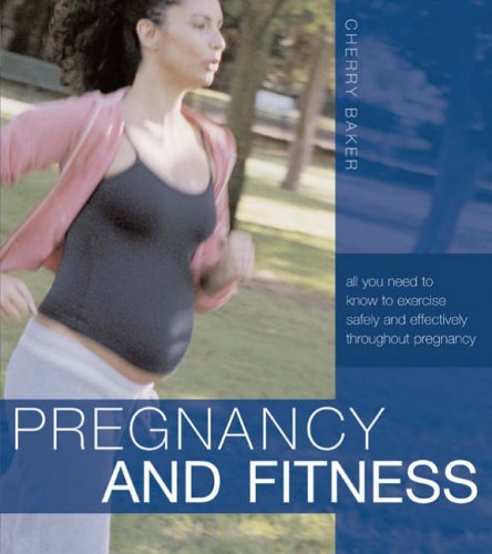Pregnancy and fitness - and, you
