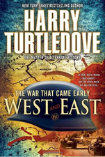 West and East (The War That Came Early) - Turtledove, Harry