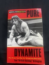 Pure Dynamite: The Price You Pay for Wrestling Stardom Signed By Dynamite Kid
