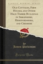Old Cottages, Farm Houses, and