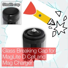 Stealthy Glass Breaking End/Tail Cap MagLite D Cell Mag Charger Torch/flashlight