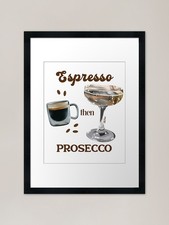 Espresso then Prosecco Framed