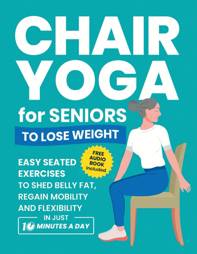Chair yoga for seniors lose - chair,