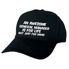 AN AWESOME GENERAL MANAGER IS FOR LIFE NOT JUST FOR XMAS BASEBALL CAP UK MADE