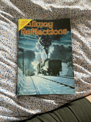 Railway reflections magazine - railway,