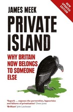 James Meek : Private Island