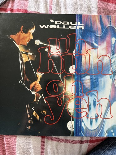Paul weller huh yeh - uh, oh