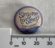 SING ME TO SLEEP Indie Lullabies Music Themed Retro Collectable Pin Badge Button
