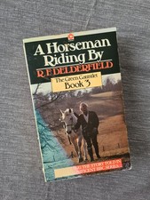 A Horseman Riding By by R. F. Delderfield, The Green Gauntlet Book 3 1985