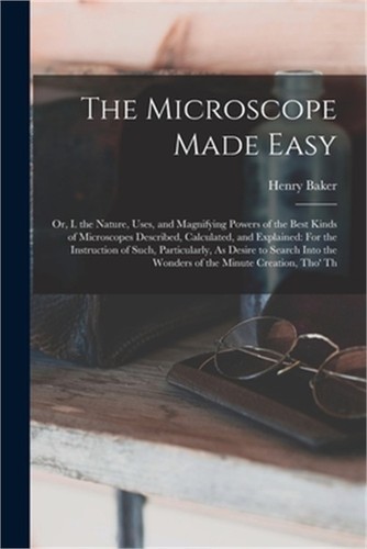 The microscope made - the, or
