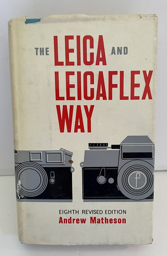 The leica and leicaflex way - the,