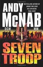 Seven Troop By Andy McNab. 9780593059500