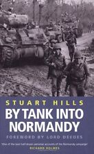 By Tank into Normandy (Cassell Military Paperbacks) By Stuart Hills