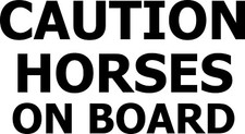 Caution Horses On Board | Horsebox or Horse Trailer Graphic | Horses Sticker