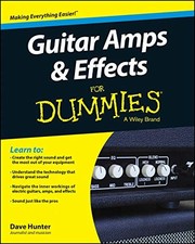 Guitar Amps & Effects FD (For Dummies), Hunter, Dave