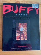 Buffy x-posed - The unauthorised biography of Sarah Michelle Gellar and cast