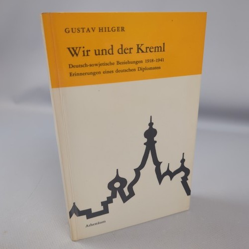 Gustav hilger wir und der - und,