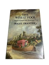 Nigel Tranter The Wisest Fool James VI & I Hardback 1st Edition 1974 H & S