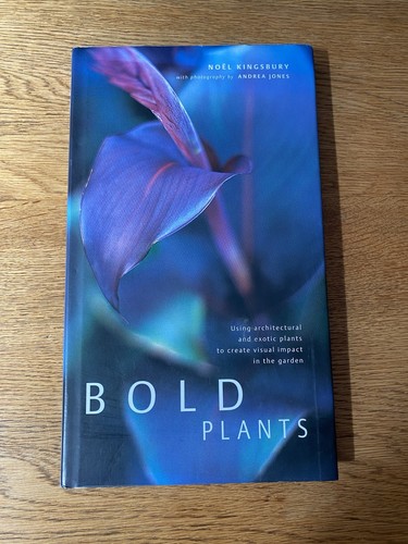 Bold plants noel kingsbury - plants,