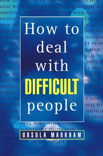 How deal with difficult - how,