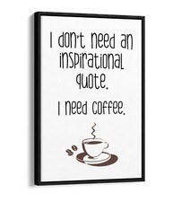 "I NEED COFFEE" FUNNY QUOTE