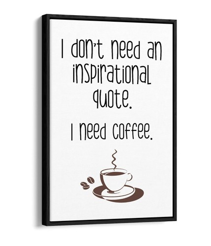 Need coffee funny quote - coffee",