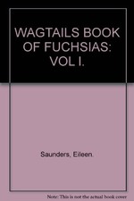 WAGTAILS BOOK OF FUCHSIAS: VOL