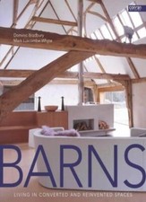 Barns: Living in Converted and Reinvented Spaces,Mark Luscombe-W