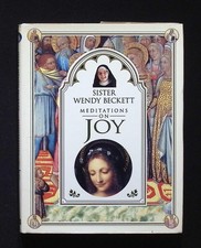 Meditations on Joy by Sister Wendy Beckett, 1997 Dorling Kindersley HB