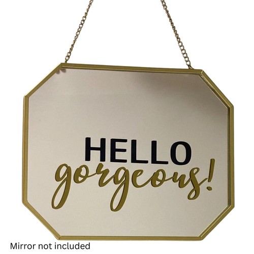 Hello gorgeous vinyl decal - hello,