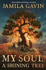 My Soul, A Shining Tree by