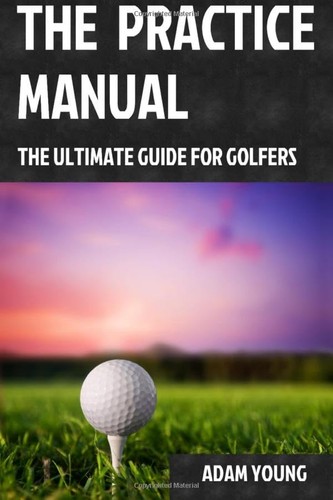 The practice manual - the, manual: