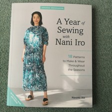 A Year of Sewing with Nani Iro: 18 patterns to- 1940552699, paperback, Naomi Ito