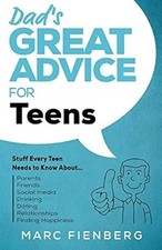 Dads Great Advice for Teens