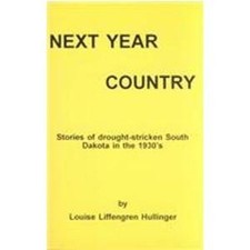 Next Year Country: Stories of Drought-Stricken South Dakota in th