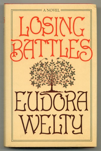 Eudora welty losing battles - welty, /