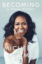Becoming - A Minha História (Portuguese Edition) - Michelle Obama