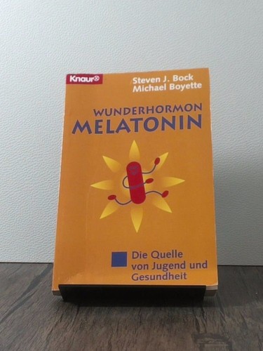 Wunderhormon melatonin die - wunderhormon, melatonin,
