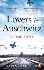 Lovers in Auschwitz: A True