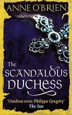 The Scandalous Duchess By Anne O'Brien. 9781848453852