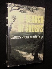 James Wentworth Day; In Search of Ghosts (1969-1st) Haunted Houses, Supernatural
