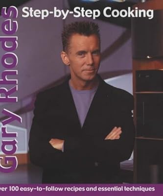 Gary rhodes step - rhodes, step-by-step