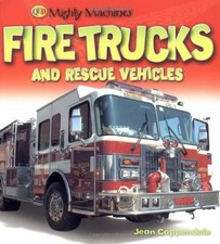 Fire Trucks and Rescue Vehicles (Mighty Machine) - Qed