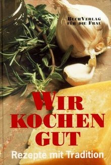 Wir kochen gut book - wir,