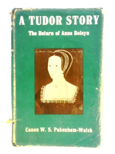 Tudor story the return of - a, story: