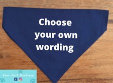 Personalised Dog Bandanas, Choose Your Own Wording- Slide On Collar