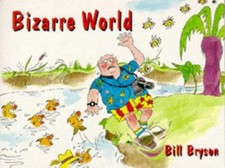 Bill Bryson's Bizarre World by