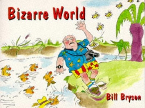 Bill bryson bizarre world - bryson's,