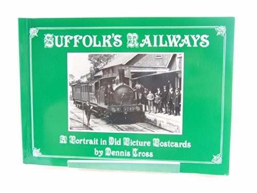Suffolk railways a portrait - railways:,